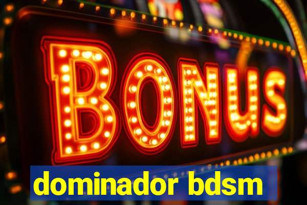 dominador bdsm